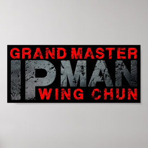 Grand Master "Ip Man" Wing Chun Poster