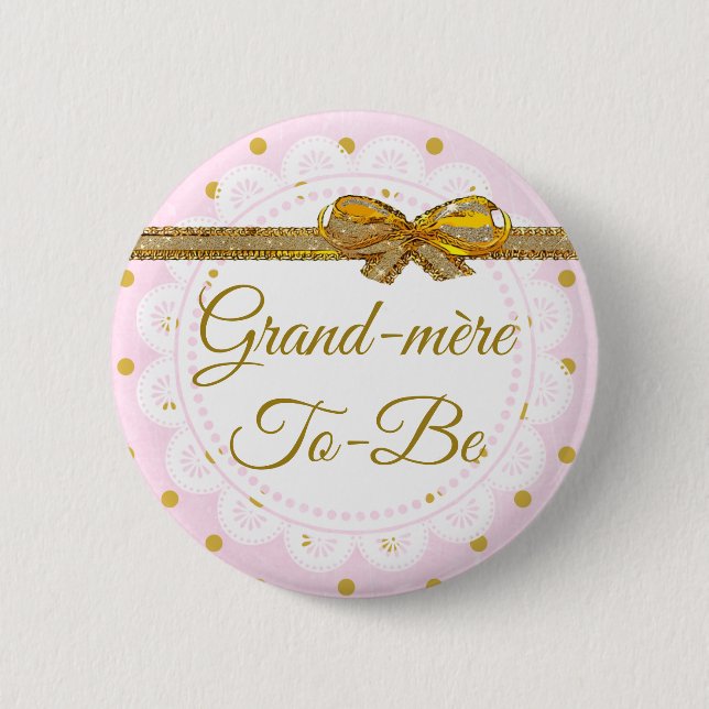 Grand-mère To Be Baby Shower Pink & Gold Button (Front)