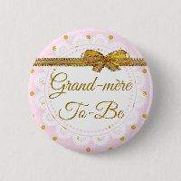 Grand-mère To Be Baby Shower Pink & Gold Button