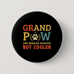 Grand Paw Dog Grandpa Cooler Retro T 6 Cm Round Badge