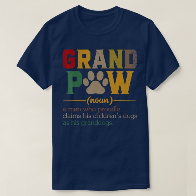 Grand Paw Grandpa Dog Dad Definition Pawpa Fathers T-Shirt (Design Front)