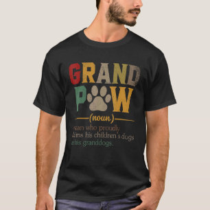 Grand Paw Grandpa Dog Dad Definition Pawpa Fatheru T-Shirt