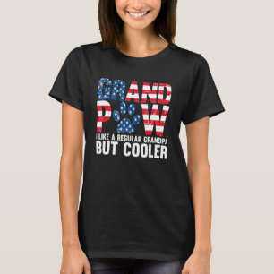 Grand Paw Like A Regular Grandpa But Cooler Dog  8 T-Shirt