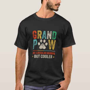 Grand Paw Like A Regular Grandpa But Cooler Dog Lo T-Shirt