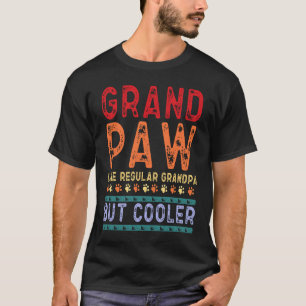Grand Paw Like A Regular Grandpa But Cooler Fathe T-Shirt