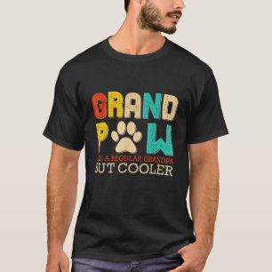 Grand Paw Like A Regular Grandpa But Cooler Funny T-Shirt