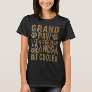 Grand Paw Like A Regular Grandpa Grandpaw Dog  Dad T-Shirt