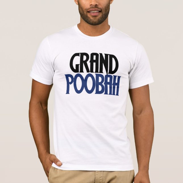 Grand Poobah T-Shirt (Front)