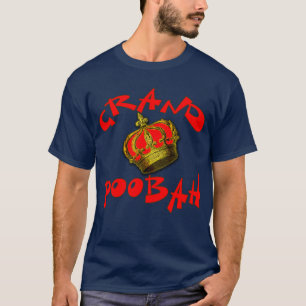 Grand Poobah with Crown Products T-Shirt