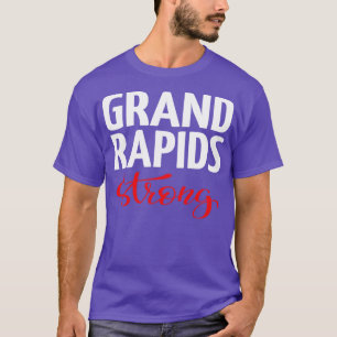 Grand Rapids Strong Michigan Raised Me 1 T-Shirt