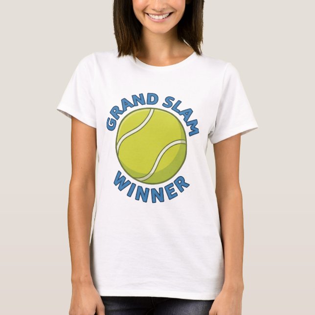 Grand Slam Winner Tennis Ball Sports Champion T-Shirt (Front)