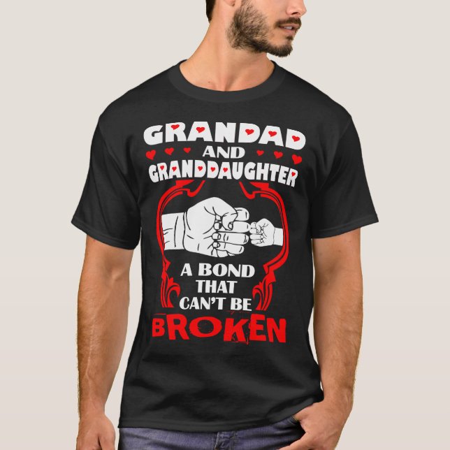 Grandad And Granddaughter Bond That Cant Be Broken T-Shirt (Front)