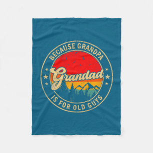 Grandad Because Grandpa Old Retro Artwork Fleece Blanket