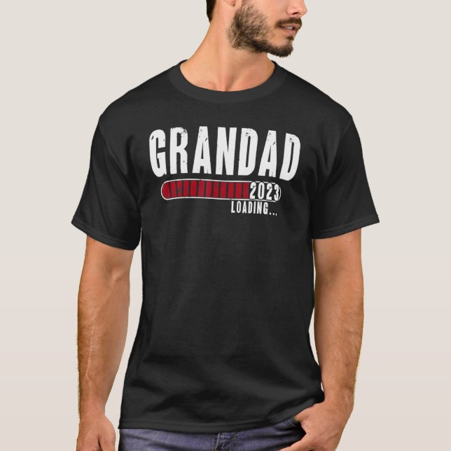 Grandad Est 2023 Loading First Time Dad Promoted T T-Shirt (Front)