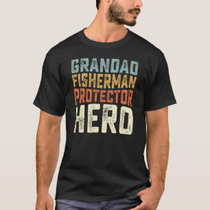 Grandad fisherman protector hero funny T-Shirt