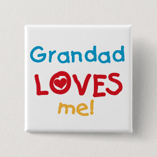 Grandad Loves Me T-shirts and Gifts 15 Cm Square Badge