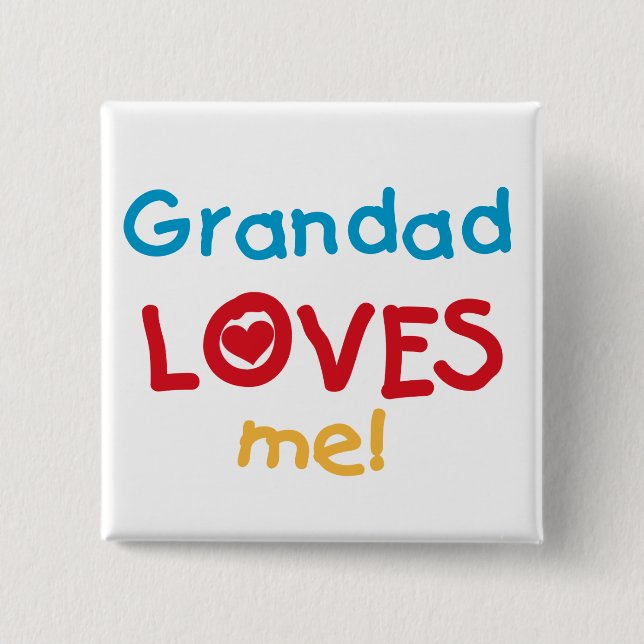 Grandad Loves Me T-shirts and Gifts 15 Cm Square Badge (Front)