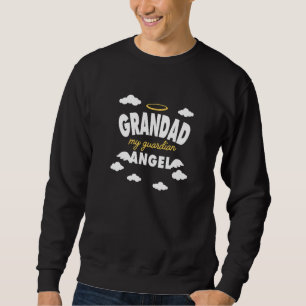 Grandad My Guardian Angel Remembrance Family Memor Sweatshirt