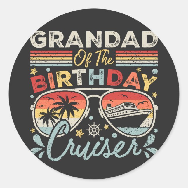 Grandad of the Birthday Cruiser Vacation Classic Round Sticker (Front)