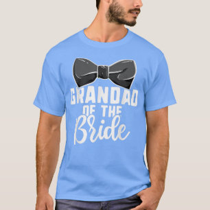 Grandad Of The Bride Wedding s, Mens Bachelorette  T-Shirt