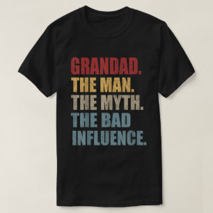 Grandad The Man Myth Bad Influence Funny Fathers T-Shirt
