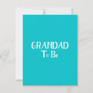 Grandad To Be - Flat Card - Teal Background