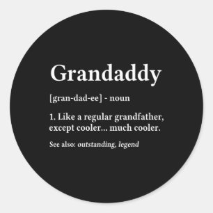 Grandaddy Gift Grandpa Fathers Day - Definition Classic Round Sticker