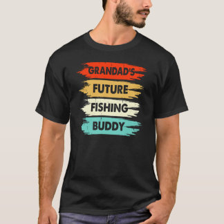 Grandad's future fishing buddy T-Shirt