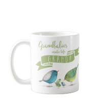 Grandbabies make life GRAND Birds