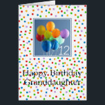 Granddaughter 12th birthday balloons<br><div class="desc">Granddaughter 12th birthday balloons Created from an original Studio Porto Sabbia photo! This Colored Balloons Birthday card is available as an age specific card ages 1 to 12, in different languages and for various specific (family) relations. For Birthday Party Invitations in the same style, check the Invitation section of Studio...</div>
