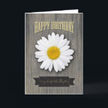 Granddaughter Birthday, Rustic Wood & Daisy Design Card<br><div class="desc">This birthday card for Granddaughter features a rustic feel with weathered wood grain background and photo silhouette of daisy with wood ornament designs. Distressed,  western style typography and banner with beautiful script font in pale yellow. credits: allsilhouettes.com for flourish and fontsquirrel.com for Adhesive Nr. Seven font.</div>