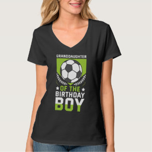 Granddaughter Of The Birthday Boy Soccer Player Te T-Shirt