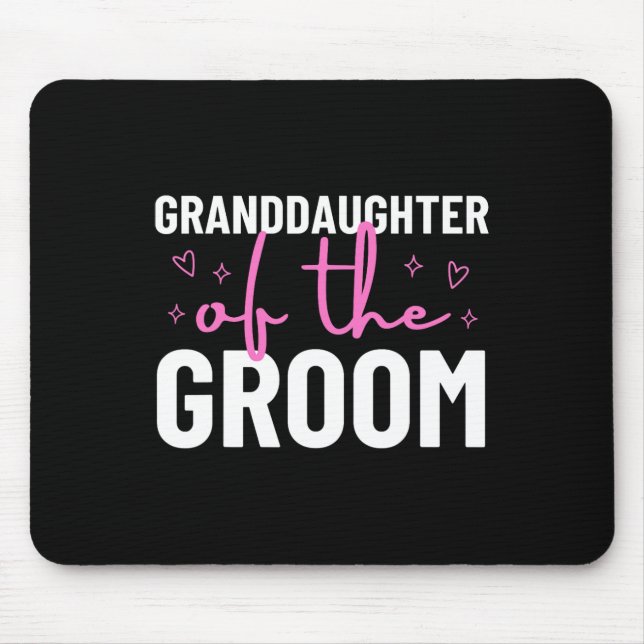 Granddaughter Of The Groom Wedding Marriage Party  Mouse Mat (Front)