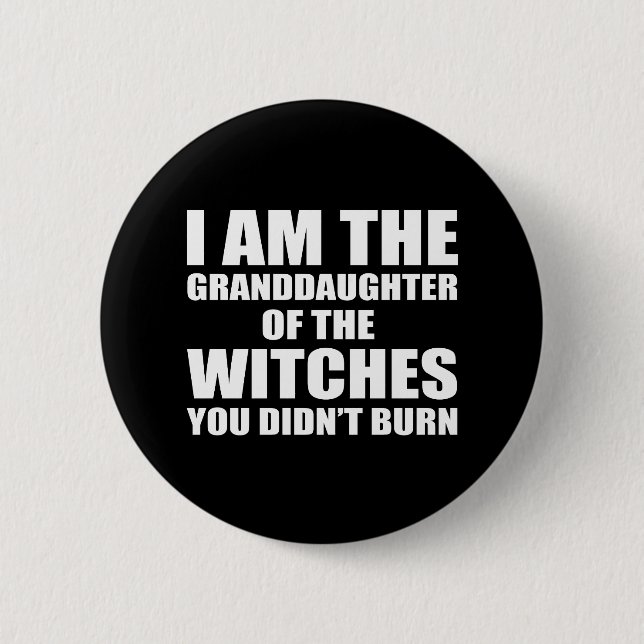 Granddaughter of the witches 6 cm round badge (Front)