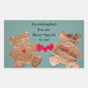 Granddaughter, you are Beary Special to me! Rectangular Sticker