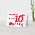 Granddaughter's 10th birthday in red. card<br><div class="desc">The white background featuring red text,  on this fun,  anniversary greeting is the greatest. My Funny Mind Greetings.</div>