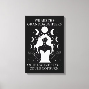 Granddaughters of the Witches You Could Not Burn I Canvas Print
