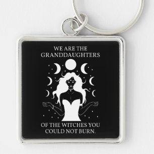Granddaughters of the Witches You Could Not Burn I Key Ring