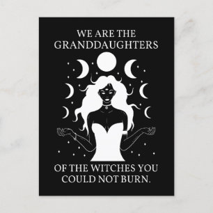 Granddaughters of the Witches You Could Not Burn I Postcard