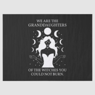 Granddaughters of the Witches You Could Not Burn I Tissue Paper