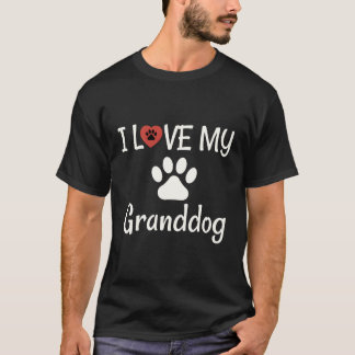 Granddog Dog Grandma Grandpa I Love My Granddog T-Shirt