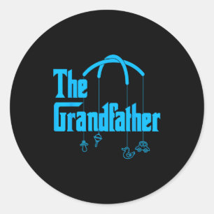 Grandfather Funny Quote Design For Grandpas Classic Round Sticker