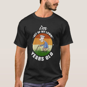 Grandfather Get Off My Lawn Mowing Grandpa Garden  T-Shirt