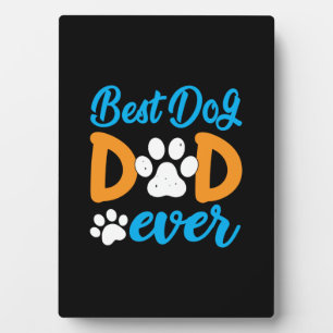 Grandfather Gift   Best Dog Dad Ever Plaque