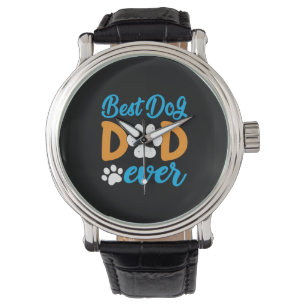 Grandfather Gift Best Dog Dad Ever Watch