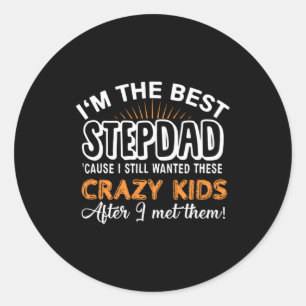 Grandfather Gift   I Am The Best Step Dad Classic Round Sticker