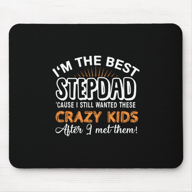 Grandfather Gift | I Am The Best Step Dad Mouse Mat (Front)