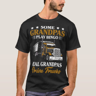 Grandfather Men Truck Driver Real Grandpas Drive T T-Shirt