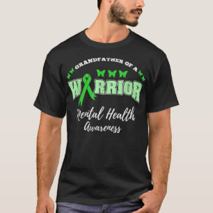 Grandfather Of A Warrior Mental Health Awareness 1 T-Shirt