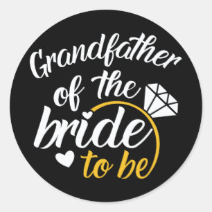 Grandfather Of The Bride-to-be Big Wedding Day  Classic Round Sticker